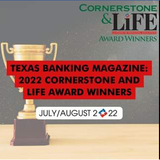 Texas banking magazine; 2022 cornerstone and life award winners